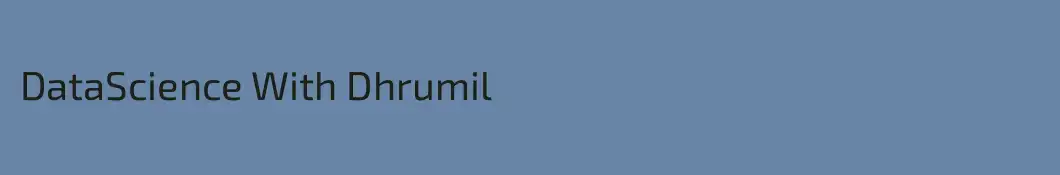 DataScience With Dhrumil